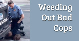 Weeding Out Bad Cops